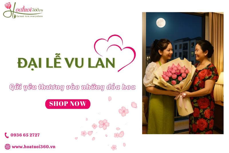 Địa chỉ uy tín mua hoa tặng Mẹ ngày lễ Vu Lan